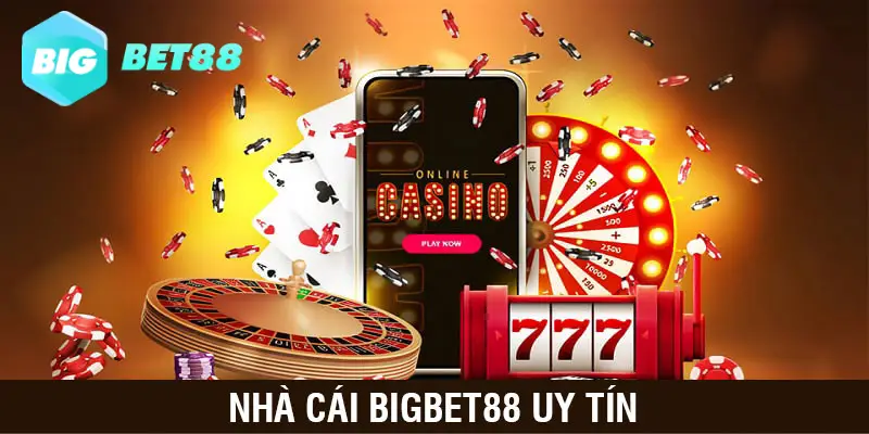 Bigbet88 là nhà cái uy tín 