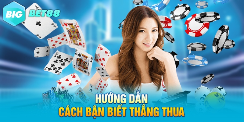 huong dan cach ban biet thang thua Hướng dẫn cách bận biết thắng thua