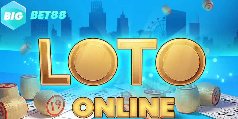 Loto được nhiều thành viên chọn lựa tham gia trải nghiệm
