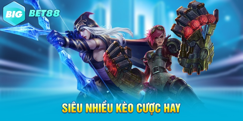 sieu nhieu keo cuoc hay Siêu nhiều kèo cược hay