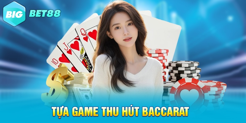 tua game thu hut baccarat Tựa game thu hút Baccarat