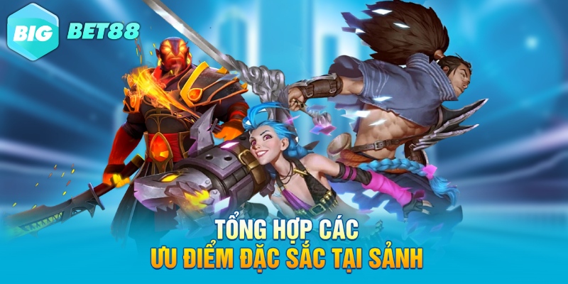 tong hop cac uu diem dac sac tai sanh Tổng hợp các ưu điểm đặc sắc tại sảnh